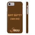 Apple Phone Case - Got Sh*t? Discount