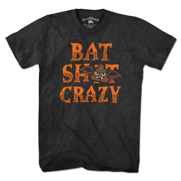 Bat S--t Crazy T-Shirt Cheap