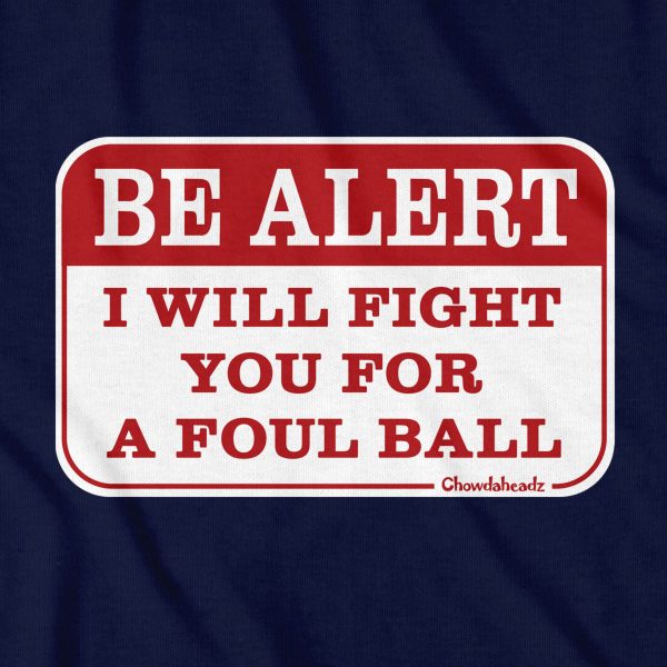 Be Alert Foul Ball Ballpark Sign T-Shirt Supply