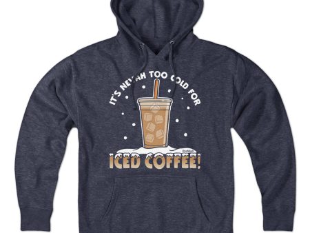 It s Nevah Too Cold For Iced Coffee Hoodie Cheap