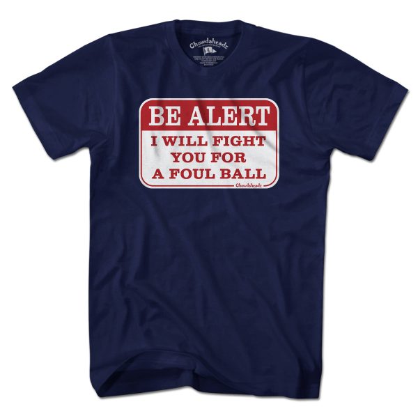 Be Alert Foul Ball Ballpark Sign T-Shirt Supply