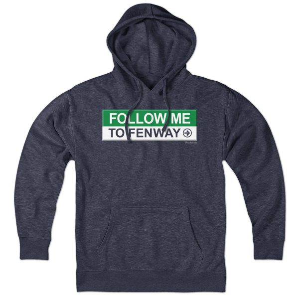 Follow Me To Fenway Hoodie Online Sale