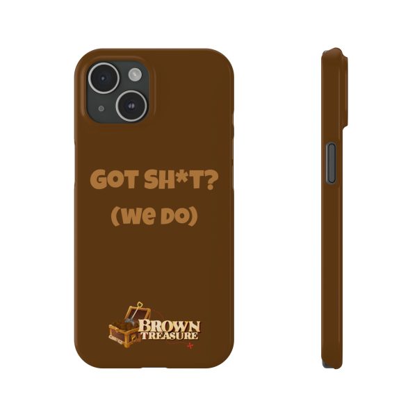 Apple Phone Case - Got Sh*t? Discount